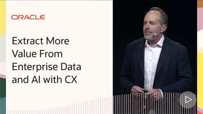 Maximizing the Potential of Your Enterprise Data and AI with Oracle CX (Oracle CloudWorld 2024) Video