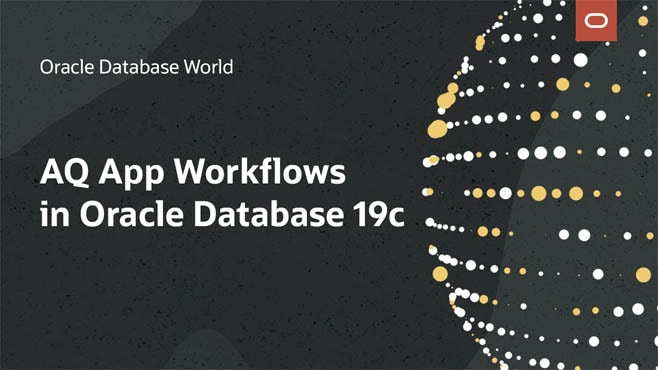 Creating App Workflows with Advanced Queuing in Oracle Database 19c